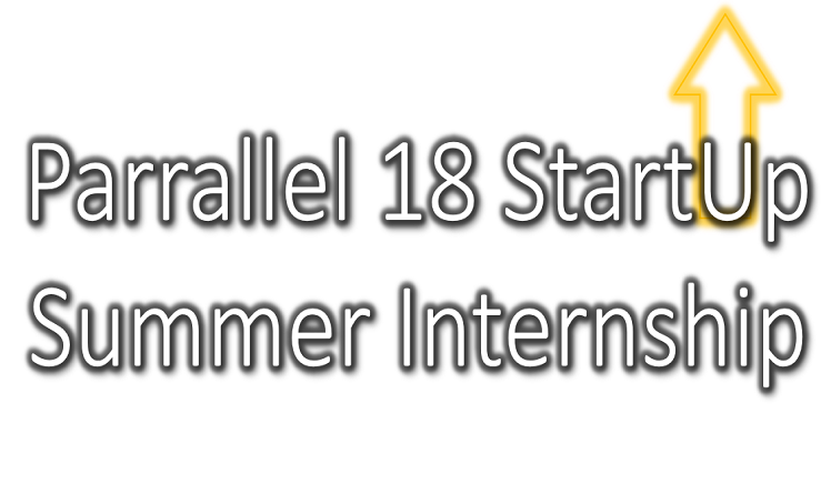 Imagen representativa a la promoción de Parallel18 StartUp Summer Internship